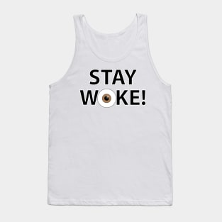 Stay Woke! Tank Top